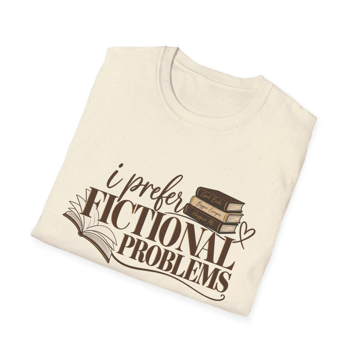 I prefer Fictional Problems Tee