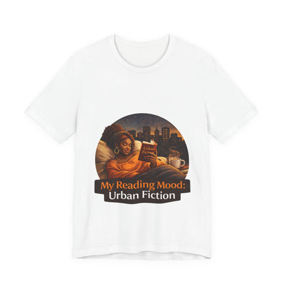 "My Reading Mood: Urban Fiction" Graphic T-Shirt
